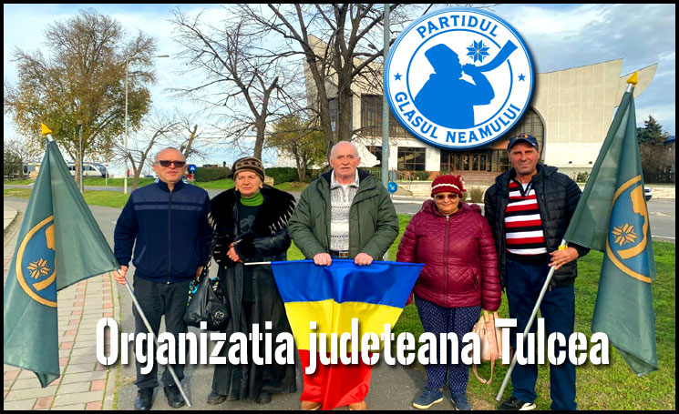 Înființarea Organizației Județene Tulcea a Partidului Glasul Neamului: un pas hotărât pentru demnitatea românească în Dobrogea
